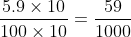 \frac{5.9 \times 10}{100 \times 10}=\frac{59}{1000}